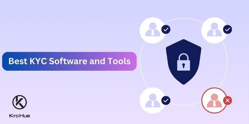 9 Best KYC Software and Tools to Mitigate Risk in 2025 [KYC Solutions]