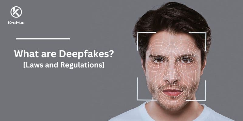 Deepfake Laws and Regulations: All You Need to Know in 2025