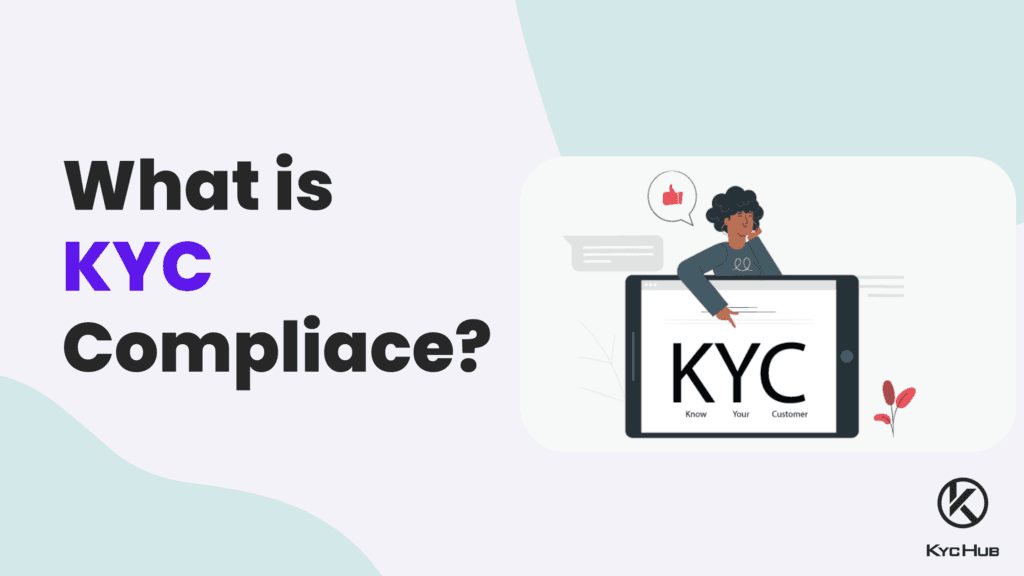 What is KYC Compliance? [Know Your Customer Compliance]