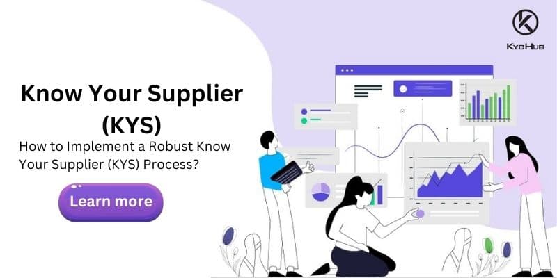 How to Implement a Robust Know Your Supplier (KYS) Process?