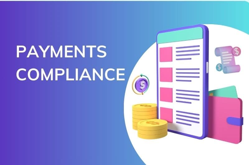 Payments Compliance: What You Need to Know About Payments Compliance?