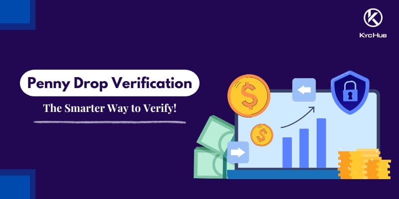 Penny Drop Verification for KYC Compliance: Everything You Need to Know