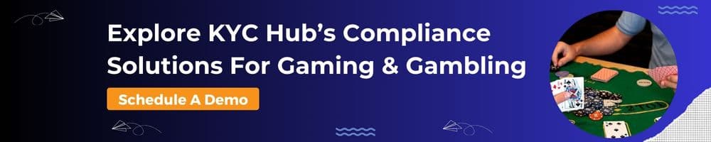 KYC Hub Compliance Solutions For Gaming & Gambling