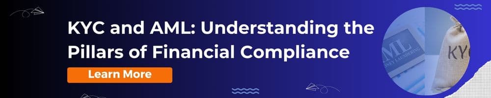 KYC and AML: Understanding the Pillars of Financial Compliance