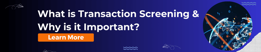 What is Transaction Screening?