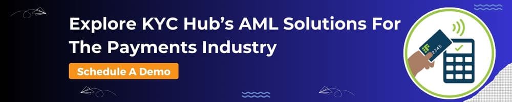 KYC Hub AML Solutions For The Payments Industry