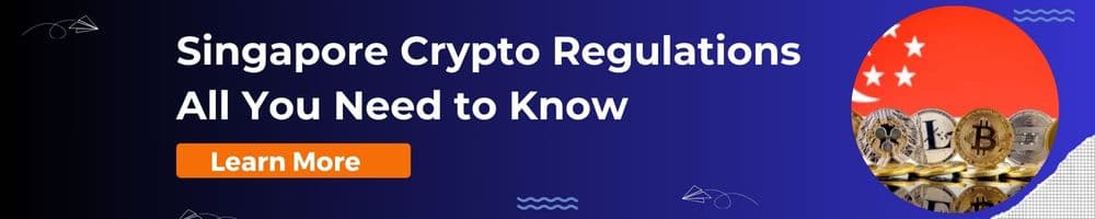 Singapore Crypto Regulations: All You Need to Know