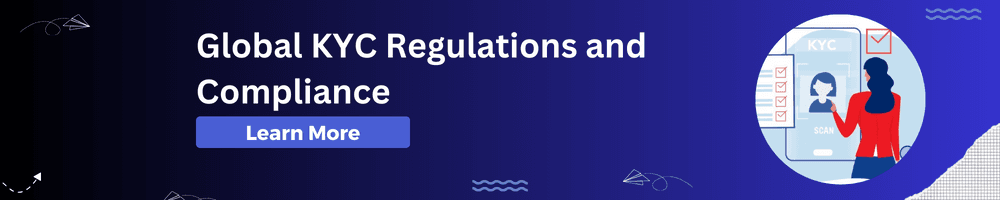 Global KYC Regulations and Compliance